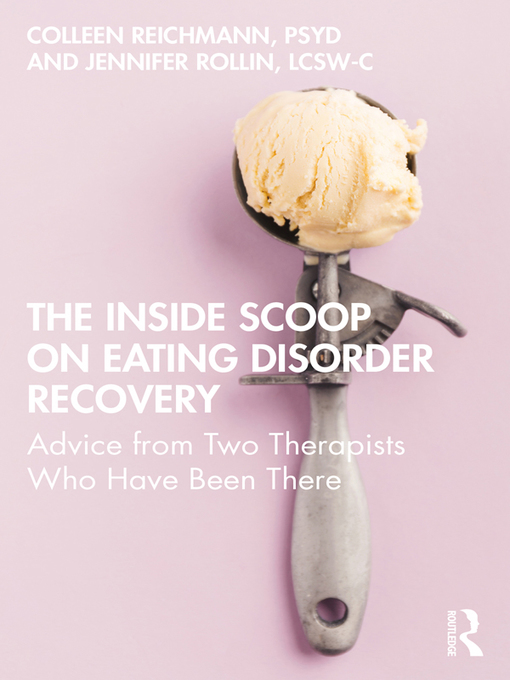 Title details for The Inside Scoop on Eating Disorder Recovery by Colleen Reichmann - Available